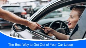 The Best Way to Get Out of Your Car Lease